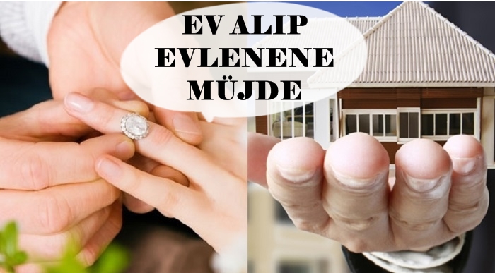 Hem Ev Alıp, Hem Evlenene Müjde
