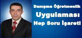 ‘Danışman Öğretmen Uygulaması Hep Soru İşareti’