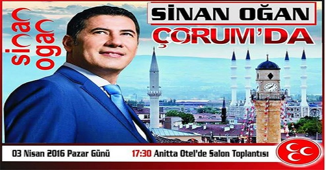 Oğan, Çorum’a Geliyor