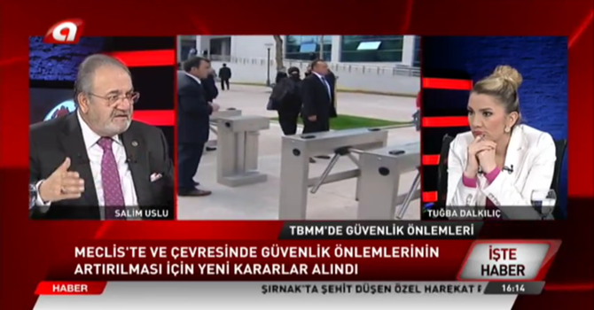 Uslu, Kanal A’da Meclis Güvenliğini Anlattı