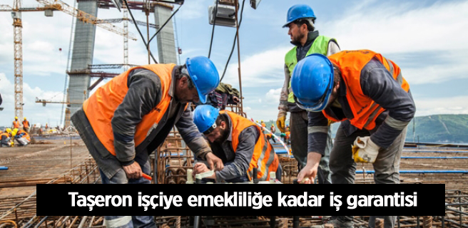 Taşerona Emekli Olana Kadar İş Garantisi