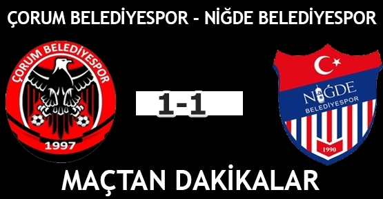 Çorum Belediyespor: 1 Niğde Belediyespor: 1