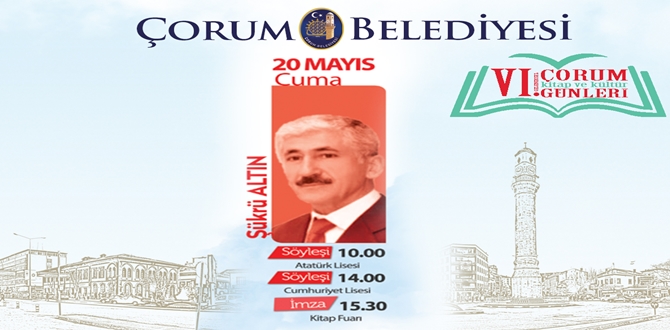Şükrü Altın,  Çorum’a Geliyor