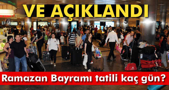 Ramazan Bayramı Kaç Gün Tatil?
