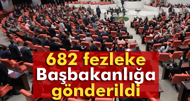 682 Fezleke Başbakanlık’a Gönderildi