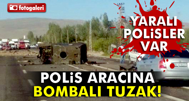 Polise Bombalı Tuzak: 6 Yaralı