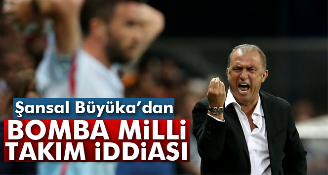 Şansal Büyüka’dan Bomba Milli Takım İddiası