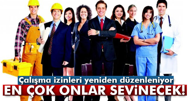 Çalışma İzinleri Yenide Düzenleniyor