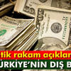 Türkiye’nın Dış Borcu Açıklandı