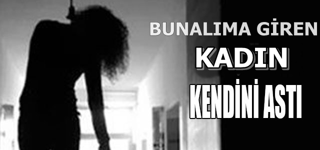 Bunalıma Giren Kadın Kendini Astı