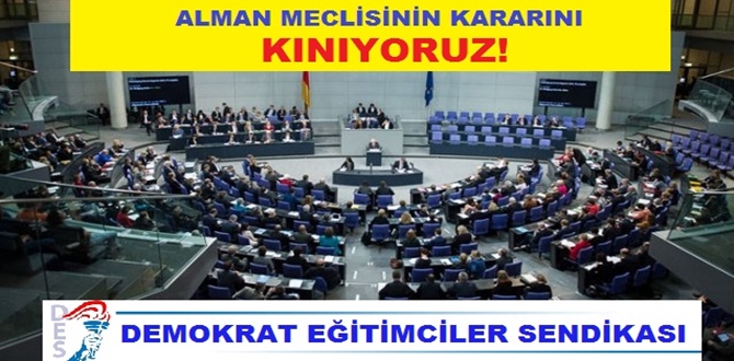 ‘Alman Meclisinin Kararını Kınıyoruz’