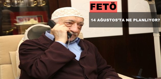 14 Ağustos’ta Neler Planlanıyor?