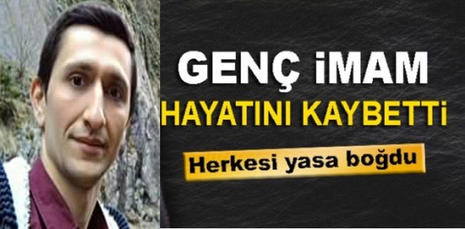 Genç İmam Hayatını Kaybetti