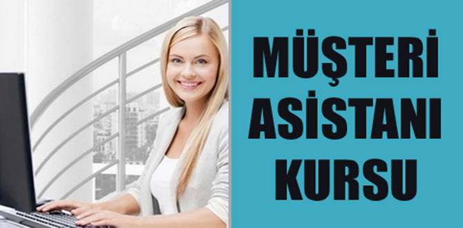 Çorum’da Müşteri Asistanlığı Kursu Açılacak