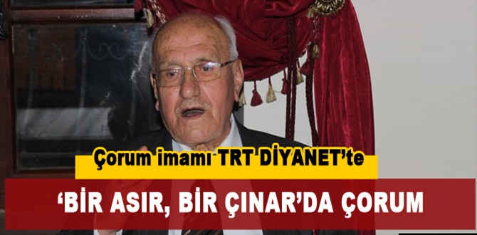 Çorumlu Hafız Recep Camcı Hoca TRT Diyanet’te