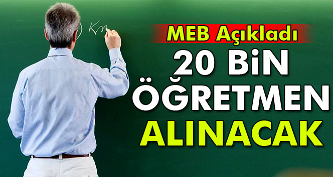 20 Bin Öğretmen Alınacak