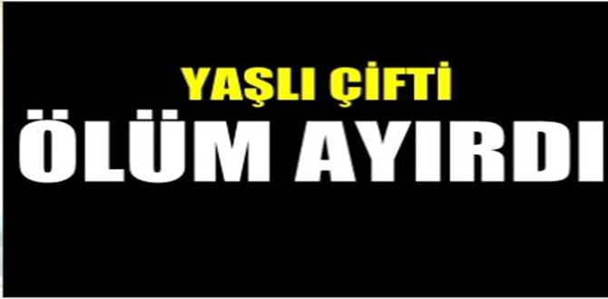 Yaşlı Çifti Ölüm Ayırdı