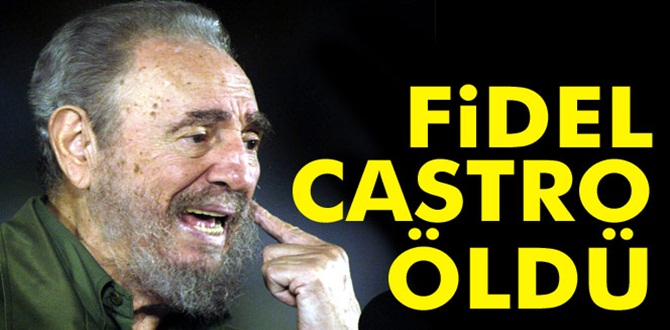 Fidel Castro Öldü