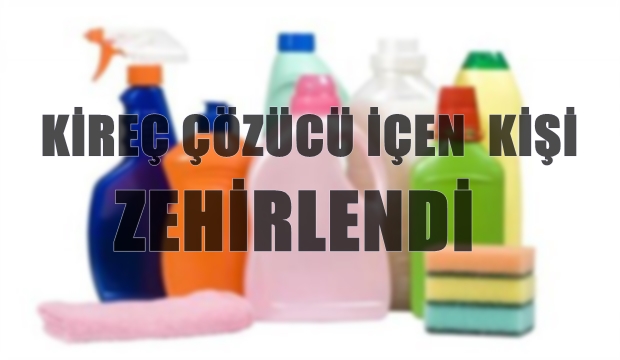 Kireç Çözücü Hastanelik Etti