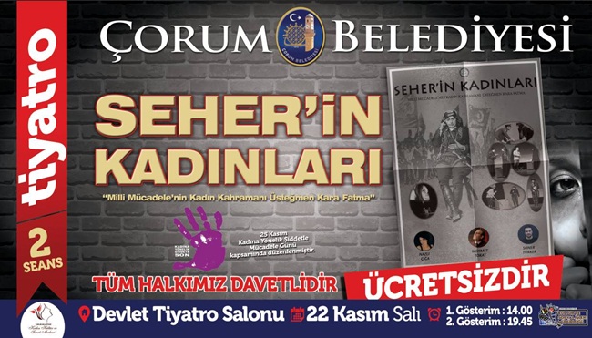 Seher’in Kadınları Tiyatro Oyunu Çorum’da