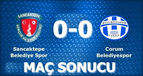 Sancaktepe Belediyespor: 0 Çorum Belediyespor: 0