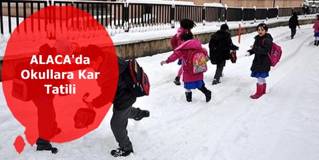 Alaca’da Okulara Kar Tatili