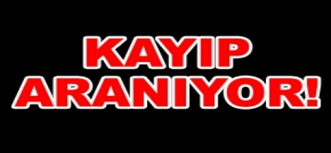 6 Gündür Haber Alınamıyor