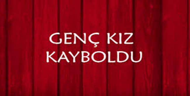 Genç Kız Kayboldu