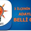 3 İlçenin Başkan Adayları Belirlendi