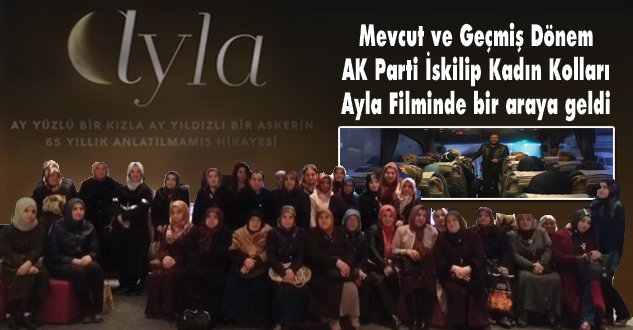 AK Kadınlar “AYLA”yı İzledi