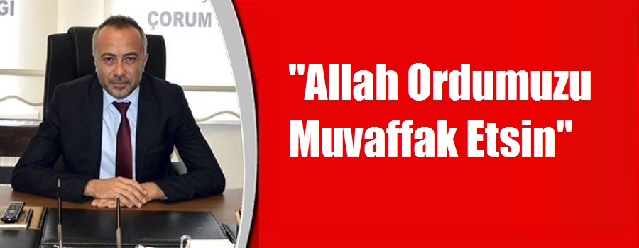 ‘Allah Ordumuzu Muvaffak Eylesin’