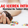 İlaç İçti Komaya Girdi