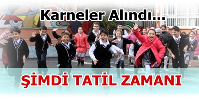 Karneler Alındı, Şimdi Sıra Tatilde