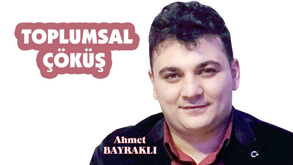 Toplumumuz Nasıl Çöküyor?