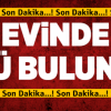 Evinde Ölü Bulundu