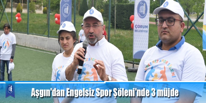 Aşgın’dan Engelsiz Spor Şöleni’nde 3 Müjde