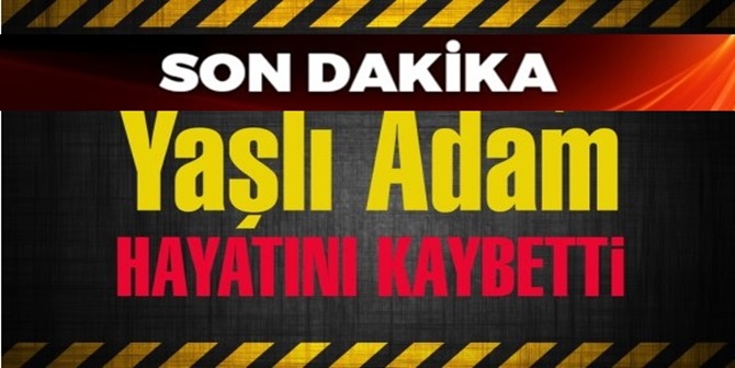 Uyurken Hayatını Kaybetti