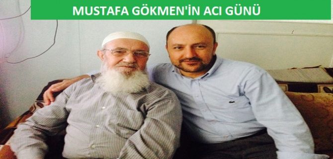 Mustafa Gökmen’in Acı Günü