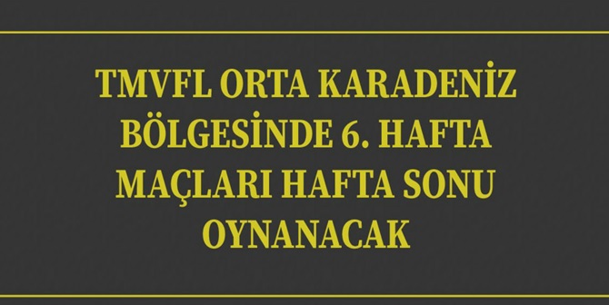 Altıncı Hafta Maçları Hafta Sonu
