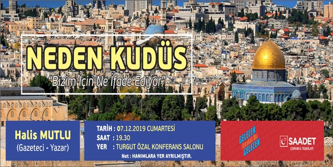 SP’den, “Neden Kudüs ?” Konulu Konferans