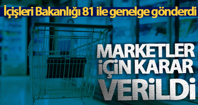 Marketler İçin Karar Verildi