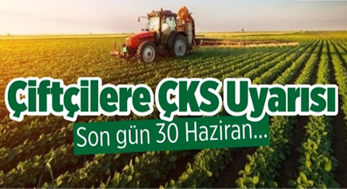 ÇKS Başvuruları 30 Haziran’da Sona Eriyor