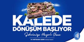 Kalede Dönüşüm Başlıyor