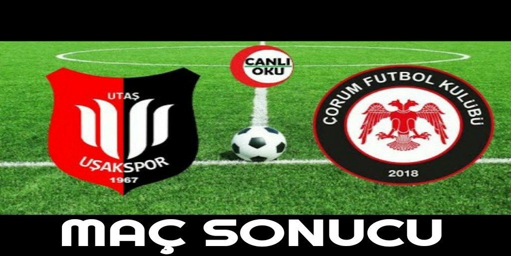 Utaş Uşakspor : 2 Çorum FK : 2