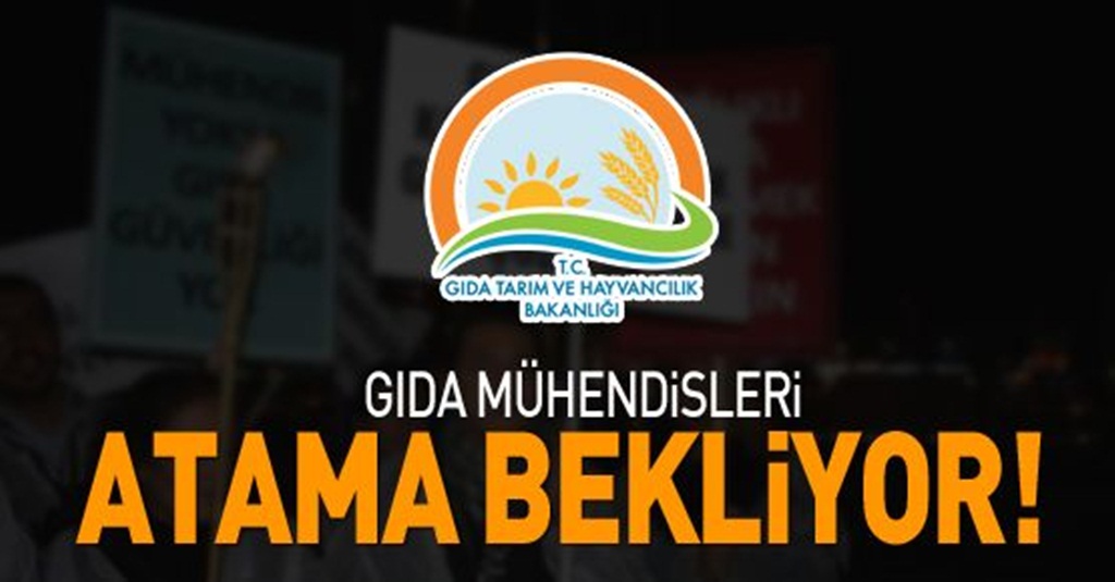 Gıda Mühendisleri Atama Bekliyor