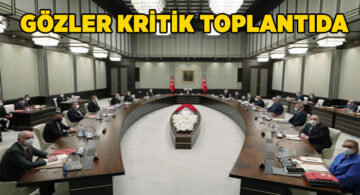 Gözler Kritik Toplantıda