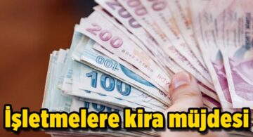 İşletmelere Kira Müjdesi