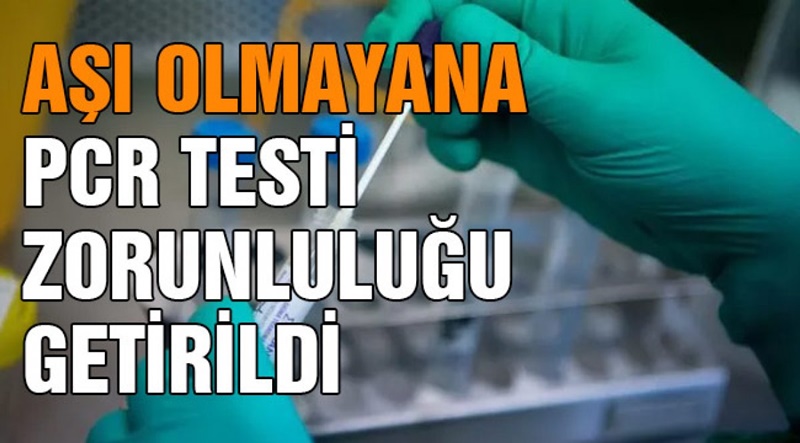 Çorum’da Aşı Olmayanlar İçin PCR Testi Zorunlu Olacak