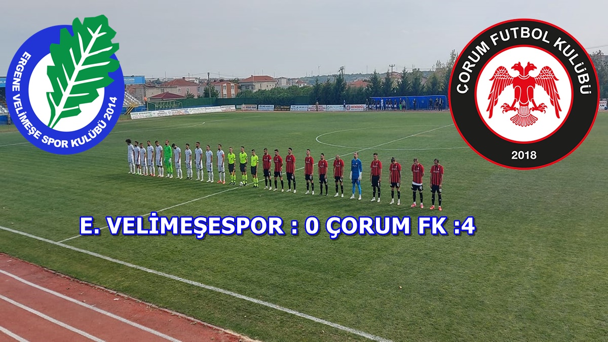 Çorum FK Gol Oldu Yağdı : 0-4