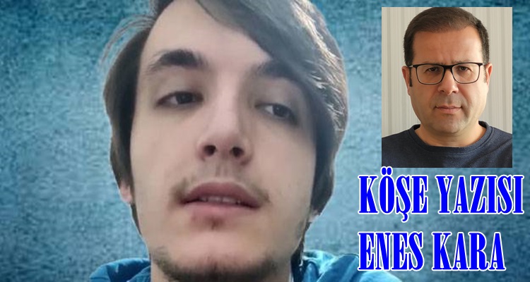 Köşe Yazısı/ Enes Kara